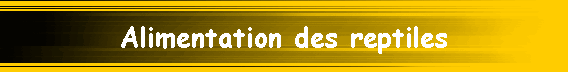 Alimentation des reptiles